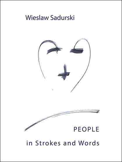 People in Strokes and Words, book of poems and drawings by Wiesław Sadurski